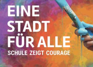 Eine Stadt für alle - Schule zeigt Courage @ Stadtzentrum